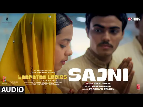 Download MP3 Sajni (Audio): Arijit Singh, Ram Sampath | Laapataa Ladies | Aamir Khan Productions