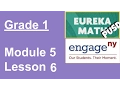 Eureka Math Grade 1 Module 5 Lesson 6