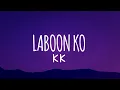 Download Lagu Laboon Ko By Kk { Slowed + Reverb } | Lofi-Music |  #lofi #kk #laboonko #slowedandreverb #lofi