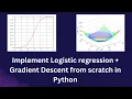 Implement Logistic regression gradient descent in python from scratch