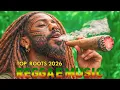 Lagu Top 10 Roots Reggae Music 2026 – A Healing Journey Through Cracked Sidewalks \u0026 Inner Roots