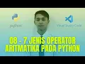 08 - Understanding the 7 Types of Arithmetic Operators in Python Programming