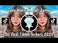 Lagu DJ GADA WAKTU X JADI JAMUR BY DINAR CHIKI VIRAL TIKTOK TERBARU 2023 YANG KALIAN CARI!