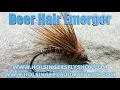 Deer Hair Emerger Holsinger s Fly Shop Episode 619