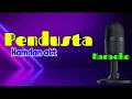 Download Lagu KARAOKE PENDUSTA HAMDAN ATT