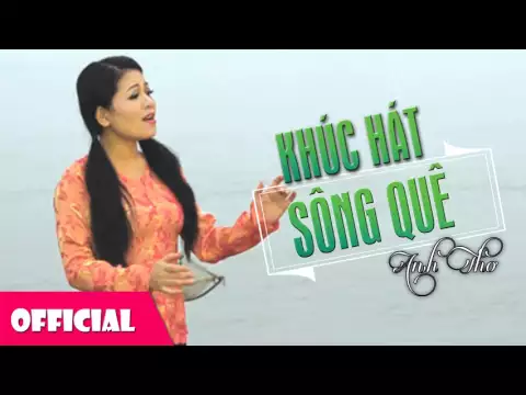 Download MP3 Khúc Hát Sông Quê - Anh Thơ [Official Audio]