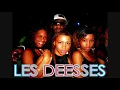 Les Deesses - On A Change