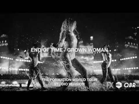 Download MP3 Beyoncé - End Of Time/Grown Woman (Live at The Formation World Tour Studio Version)