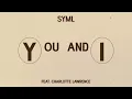 SYML - "You and I" (feat. Charlotte Lawrence) [Official Audio]
