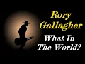 Download Lagu Rory Gallagher - What In The World [Live] (Kostas A~171)
