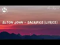 Elton John - Sacrifice (Lyrics)