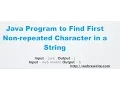 Java Program to Find First Non-repeated Character in a String