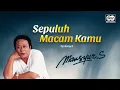 Download Lagu Sepuluh Macam Kamu - Mansyur S. | Official Music Video
