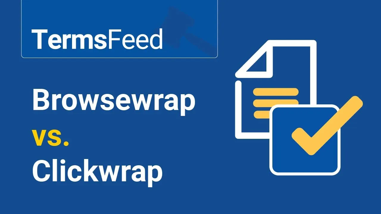 Browsewrap vs Clickwrap