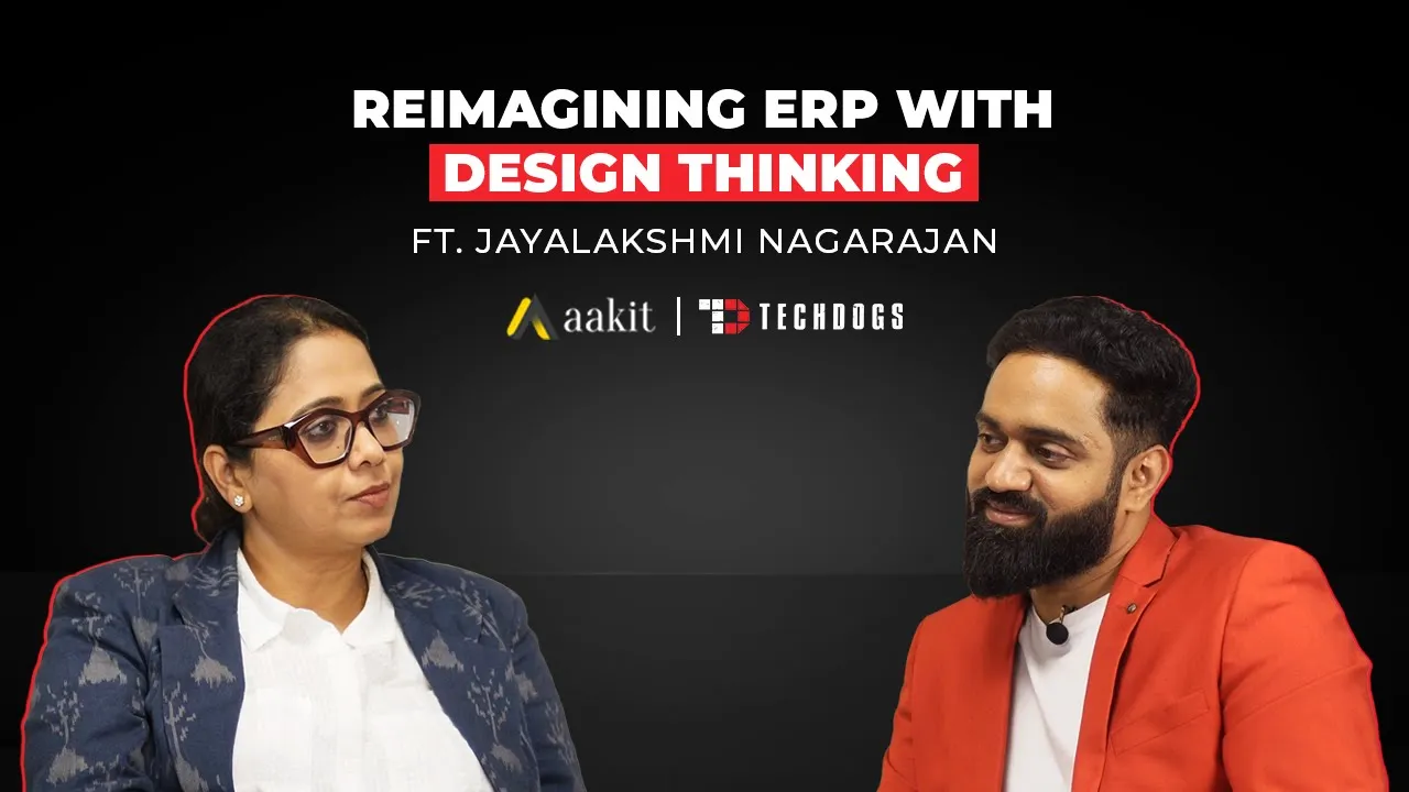 TechDogs-"Jayalakshmi Nagarajan COO At AAKIT On Reimagining ERP With Design Thinking" TechDogs-"Jayalakshmi Nagarajan COO At AAKIT On Reimagining ERP With Design Thinking"