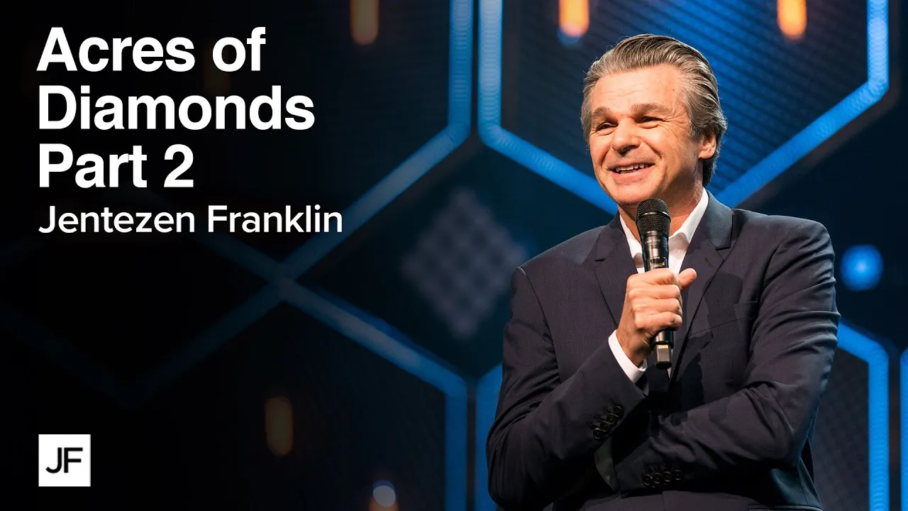 Acres of Diamonds Part 2: Buy Into This | Jentezen Franklin