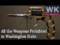 All the Weapons Prohibited in Washington State