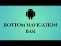 Bottom Navigation Bar in Android Studio