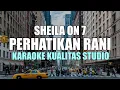 Download Lagu PERHATIKAN RANI - SHEILA ON 7 KARAOKE VIDEO NO VOCAL MINUS ONE KUALITAS STUDIO