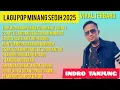 Lagu LAGU POP MINANG SEDIH TERBARU 2025 ||  LAGU VIRAL GALADO KAMPUANG JONAGARI || LAGU MINANG VIRAL