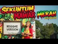 Lagu SEKUNTUM MAWAR MERAH - Elvie Sukaesih | Cover Reggae Version