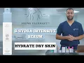 Quench Your Skin s Thirst Drunk Elephant B-Hydra Intensive Hydration Serum Dr Somji Reviews
