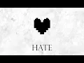 Hate - Instrumental Mix (Undertale)