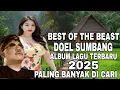 Lagu BEST OF THE BEAST ~ DOEL SUMBANG ~ ALBUM MUSIK POP SUNDA TERBARU 2025 PALING BANYAK DI CARI.