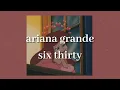 ariana grande - 𝐬𝐢𝐱 𝐭𝐡𝐢𝐫𝐭𝐲 (visual lyric video)
