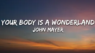 Download John Mayer - Your Body Is a Wonderland (Lyrics) MP3