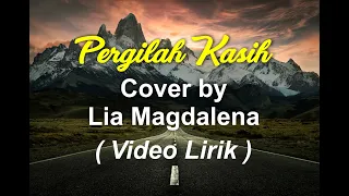 Download Pergilah Kasih - Cover by Lia Magdalena (Lirik Video) MP3
