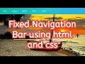 How to create fixed navigation bar using html and css