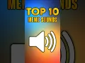 Download Lagu top 10 meme sounds #memesoundeffect