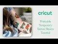 How to Make Temporary Tattoos with Cricut Printable Tattoo Sheets