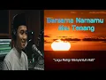 Download Lagu Lagu Religi Bersama Namamu Aku Tenang