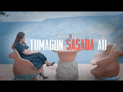 Download MP3 ANIS GEA - TUMAGON MA SASADA AU lagu batak ( official music video )