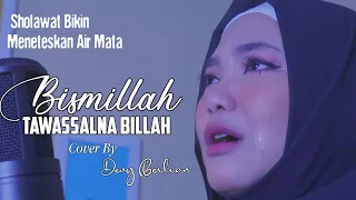bismillah tawassalna billah menguras air mata teringat dosa dosa cover by devy berlian