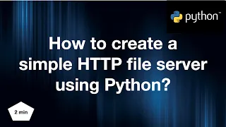 How to create a simple HTTP file server using Python in 2 mins
