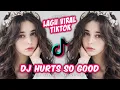 Download Lagu DJ HURTS SO GOOD || LAGU VIRAL TIKTOK REMIX TERBARU || FULL BASS SANTUY STYLE