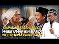 Lagu PENDAPAT ULAMA TENTANG HABIB UMAR BIN HAFIDZ - USTADZ ADI HIDAYAT