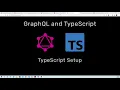 2 Grap L and TypeScript TypeScript Setup