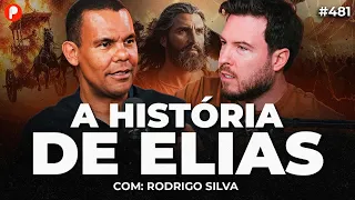 A HISTÓRIA DE ELIAS: O PROFETA DO FOGO (Com Rodrigo Silva) | PrimoCast 481