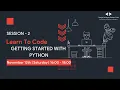 Learn To Code Session 2 Introduction to Python