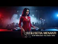 Download Lagu 🎵 DJ SLOW REMIX TERBARU – DJ KUSETIA MENANTI – FULL BASS | VIRAL
