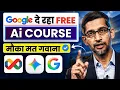 FREE AI Course by Google - Certificate Pro Ai tools teaching Seats Filling Fast