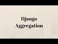 Basics of Django Aggregation