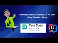 Generate Quick Test Data In IntelliJ Using Test Data Plugin Test Automation
