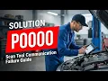 HOW TO FIX P0000 OBD II ERROR CODE - Scan Tool Communication Failure Guide