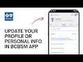 How to Update your Profile or Personal info in BCBSM App