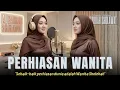 Lagu PERHIASAN WANITA - Qasidah Modern | Qasidah Penuh Makna | Cover by Al Barkah Sholawat